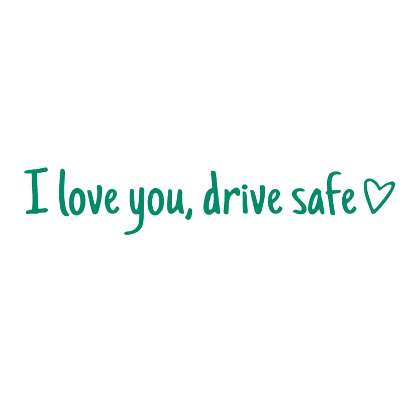 💓 I love you, drive safe Sticker